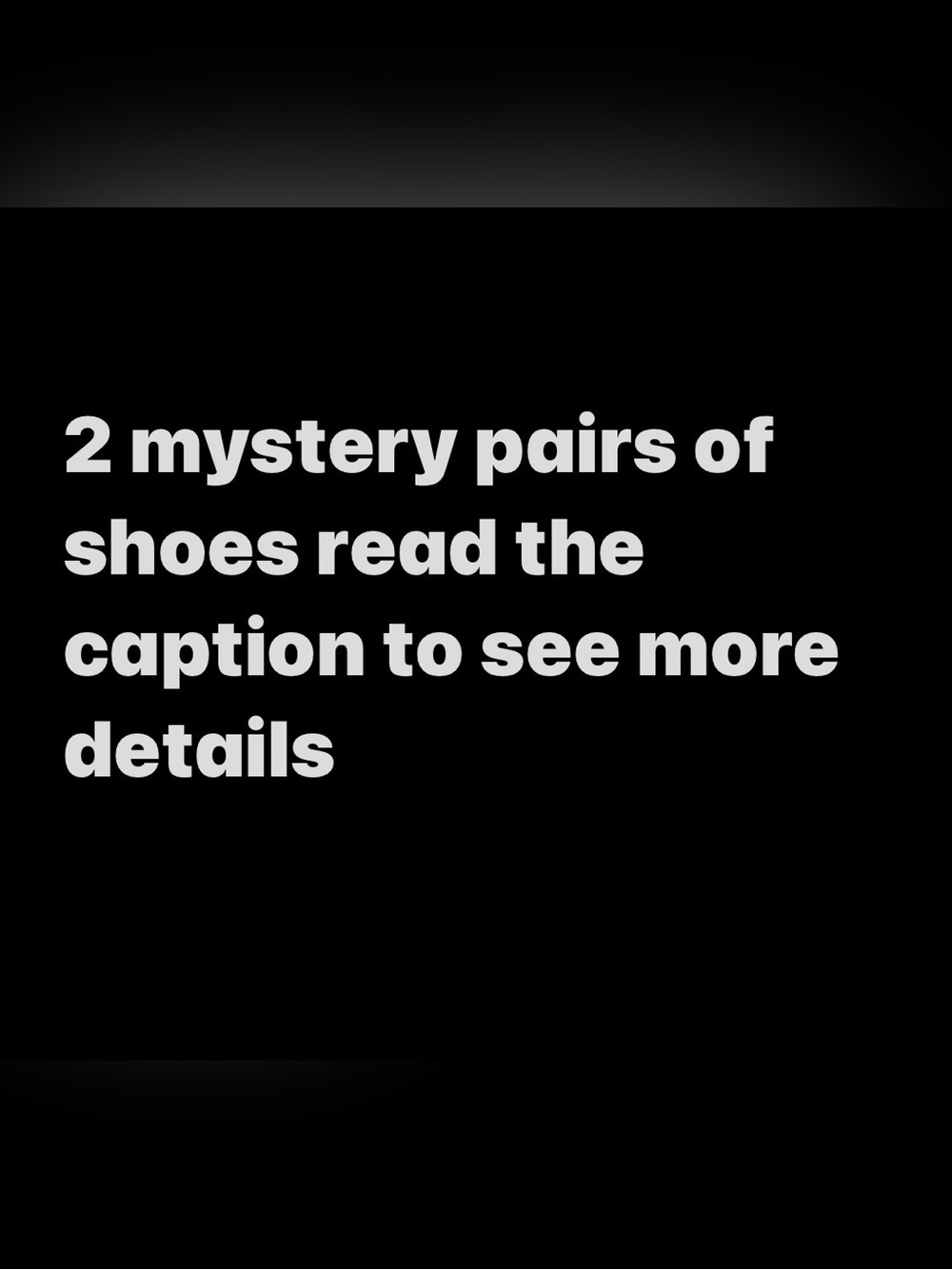 2 mystery pairs of shoes